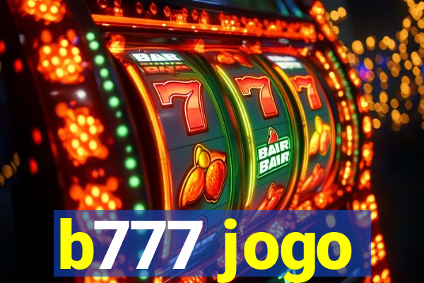 b777 jogo